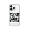 It's Not A Dad Bod It's A Father Figure Clear Case for iPhone®