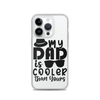 My Dad Is Cooler Than Yours Clear Case for iPhone®