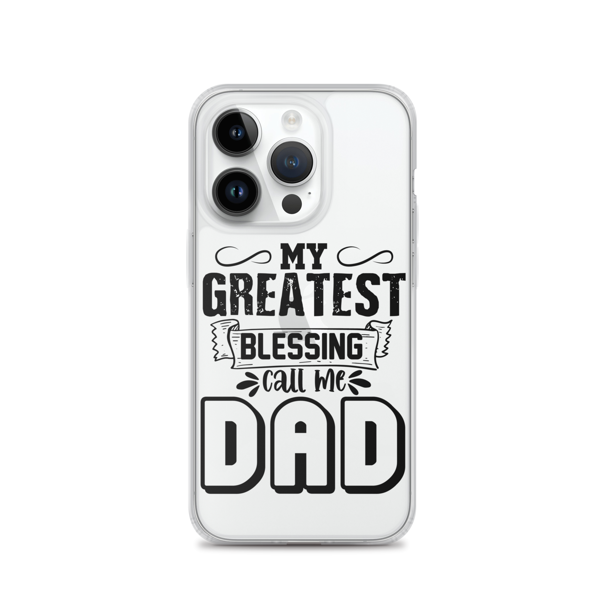 My Greatest Blessing Call Me Dad Clear Case for iPhone®