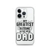 My Greatest Blessing Call Me Dad Clear Case for iPhone®