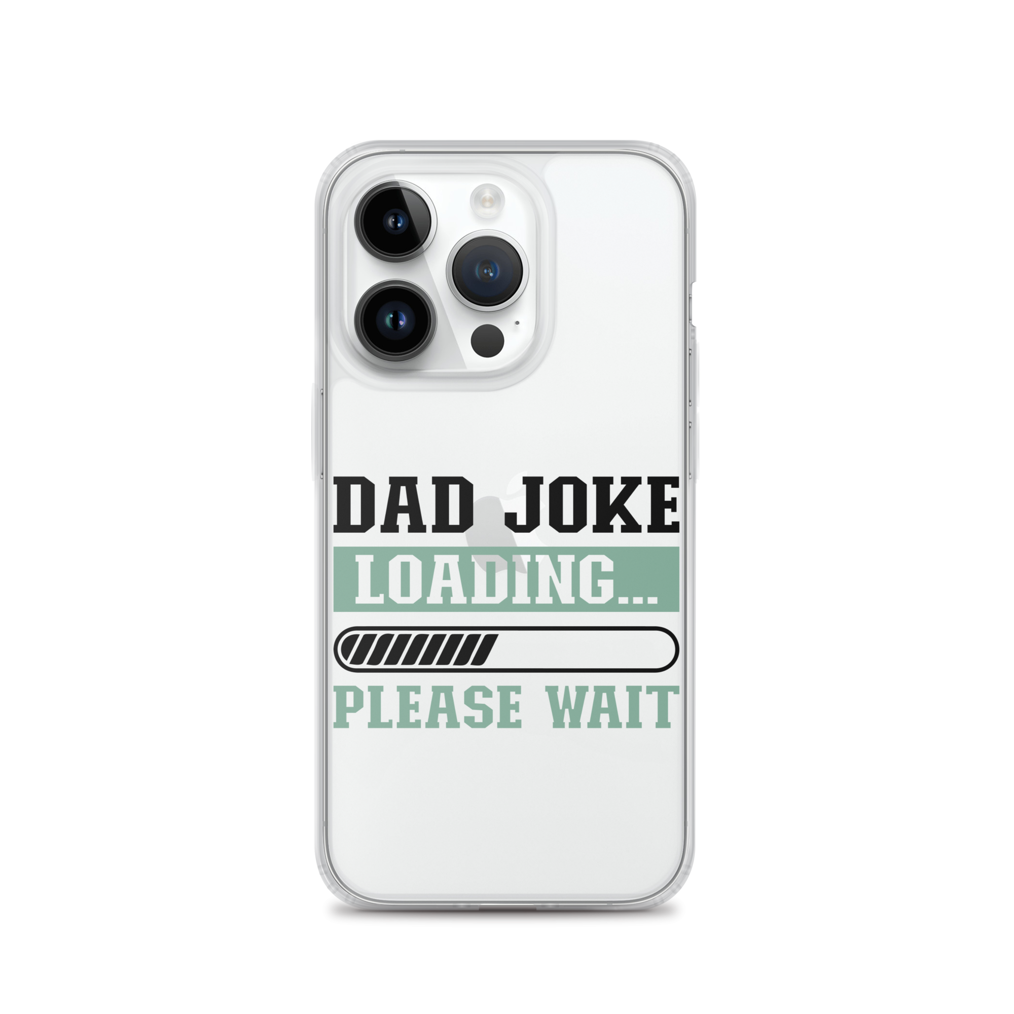 Dad Joke Loading,,, Please Wait Clear Case for iPhone®