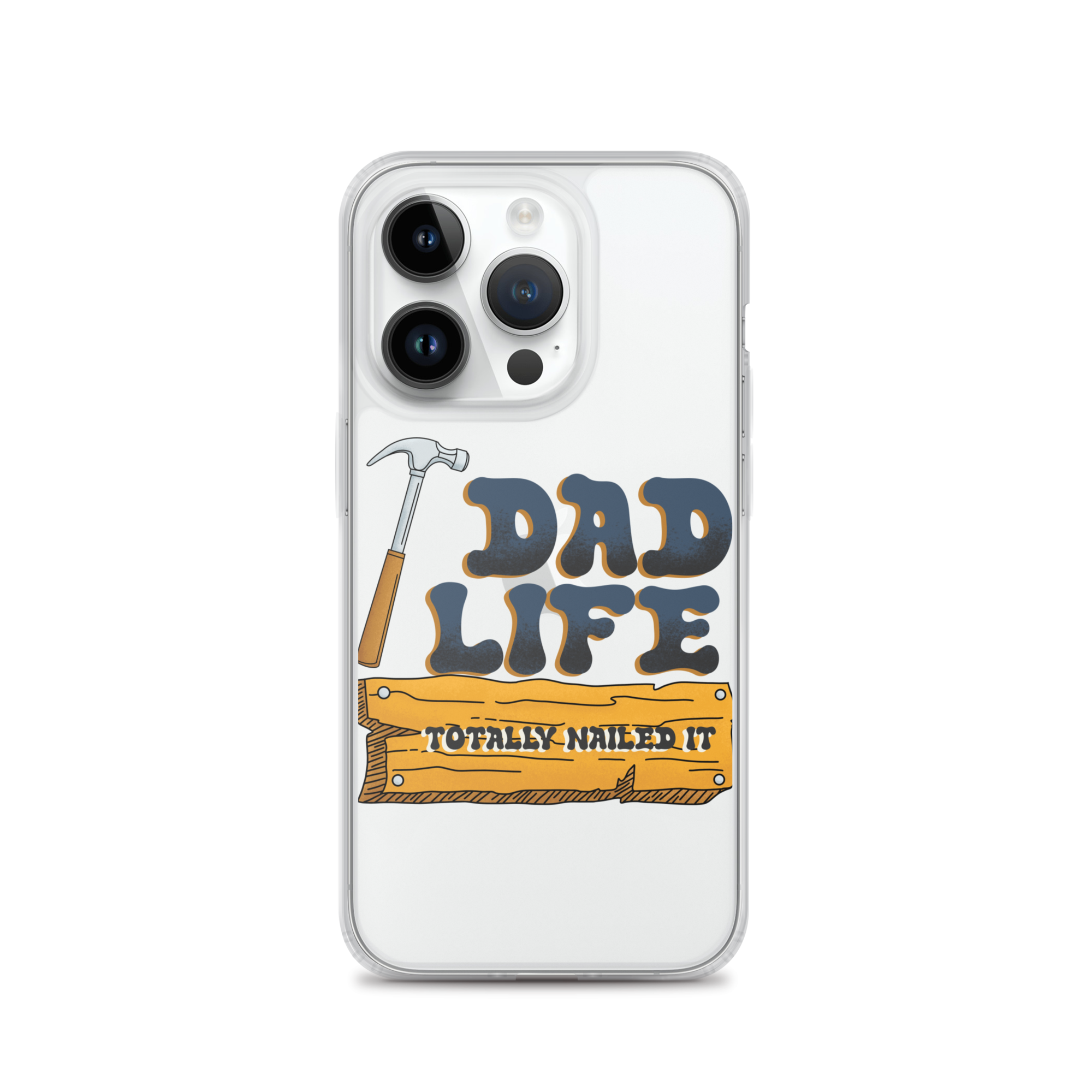 Dad Life totally Nailed It Clear Case for iPhone®