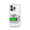 Mr Broke It Clear Case for iPhone®