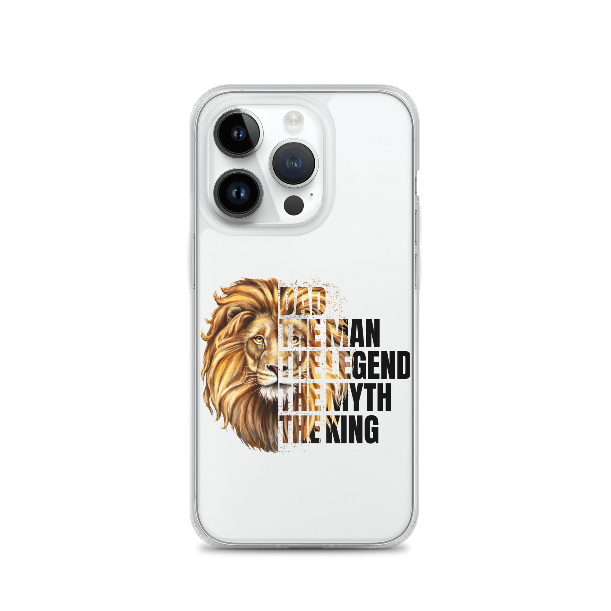 Dad The Man The Legend The Myth The King Clear Case for iPhone®