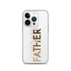 Father Clear Case for iPhone®