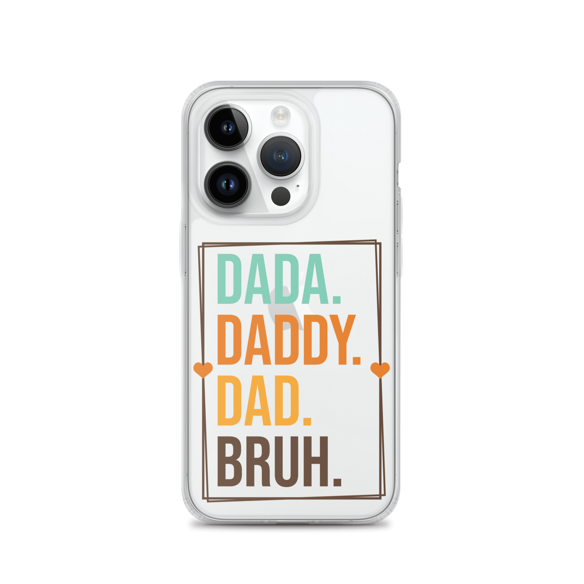 Dada. Daddy. Dad. Bruh. Clear Case for iPhone®