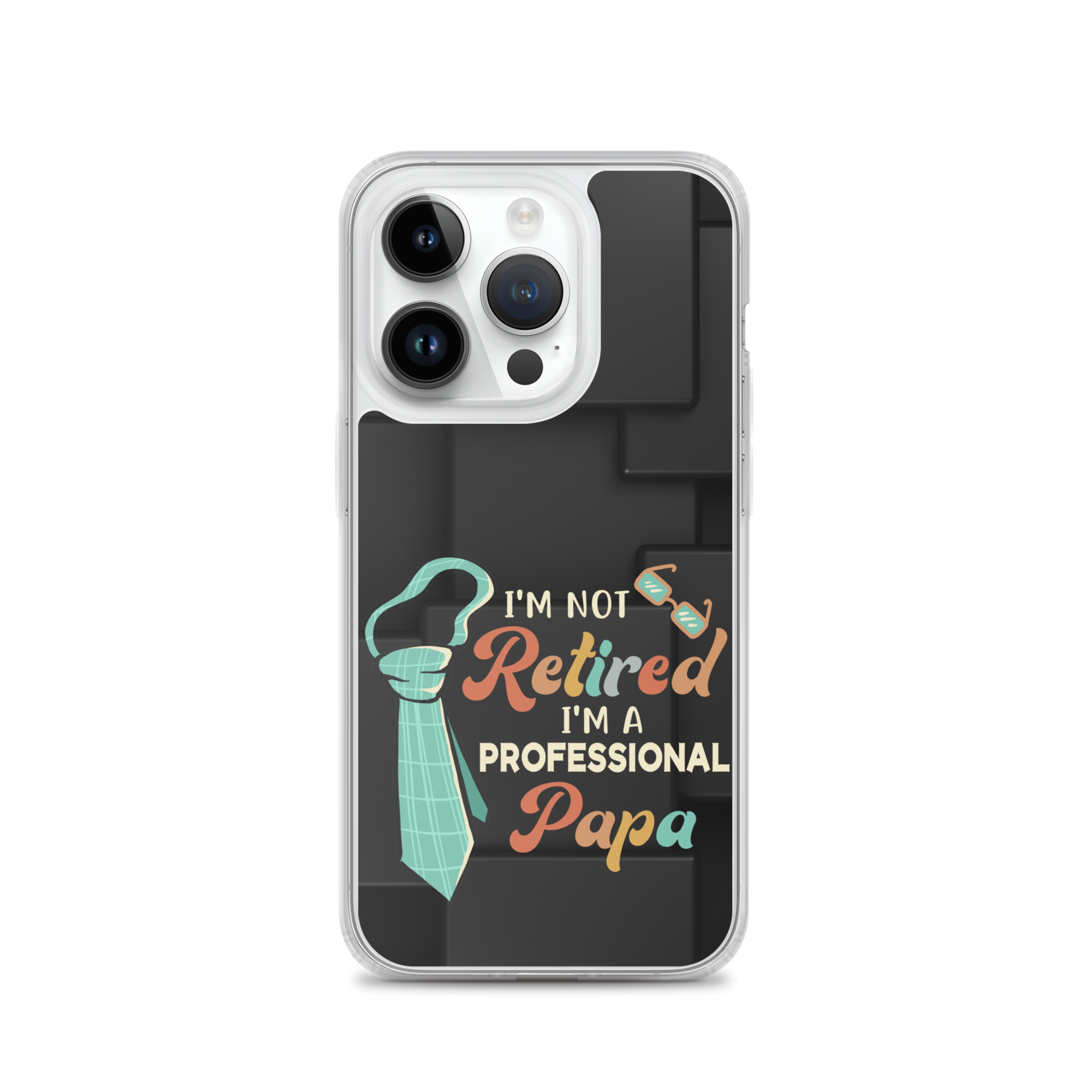 I'm Not Retired I'm A Professional Papa Clear Case for iPhone®