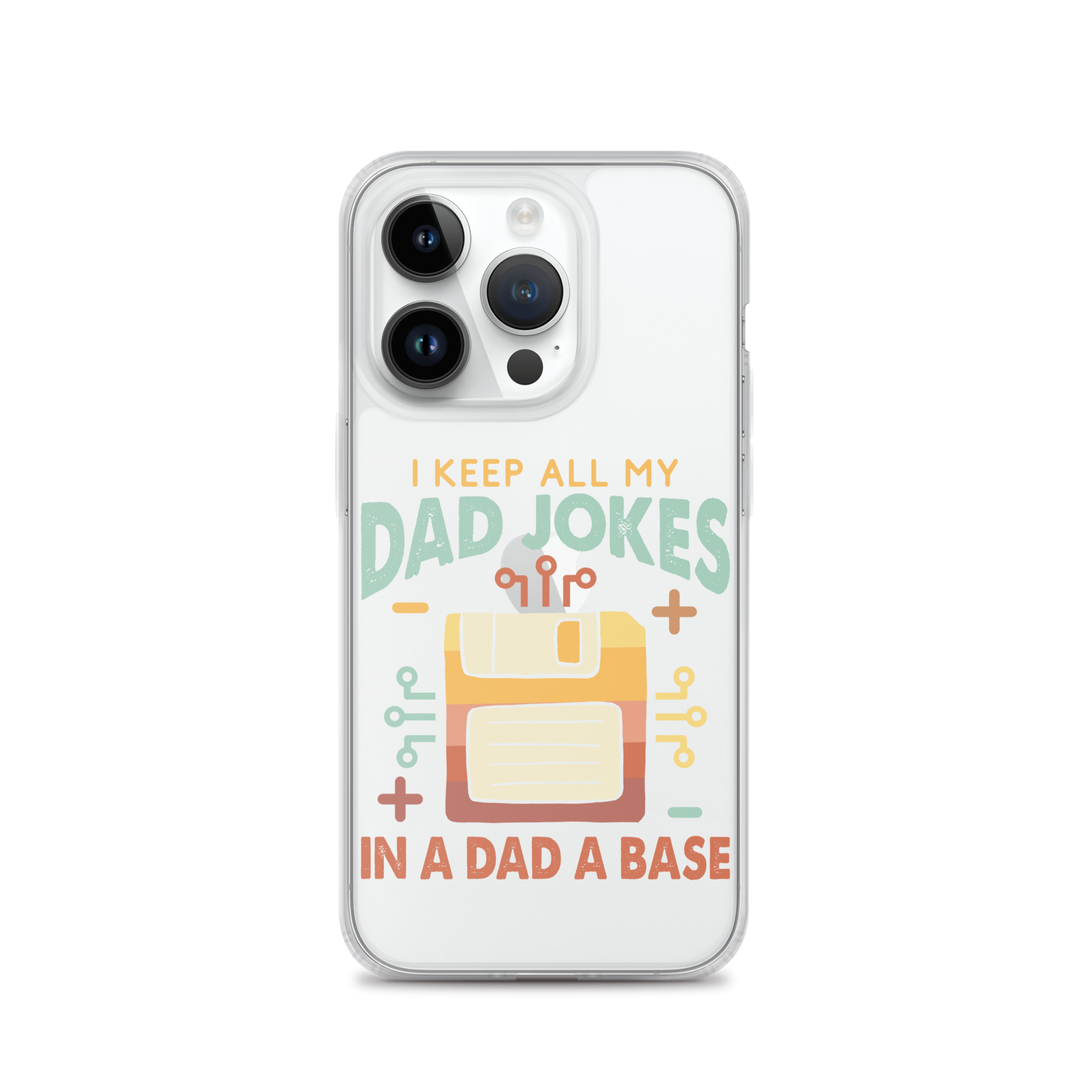 I Keep All My Dad Jokes In A Dad A Base Clear Case for iPhone®