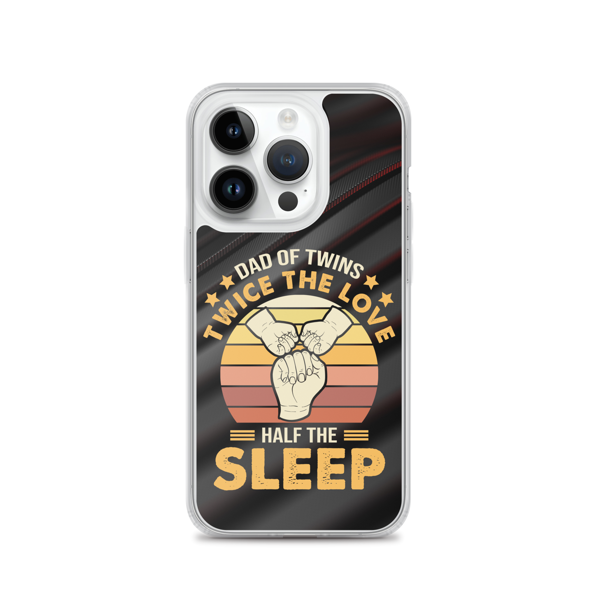 Dad Of Twins Twice The Love Half The Sleep Clear Case for iPhone®