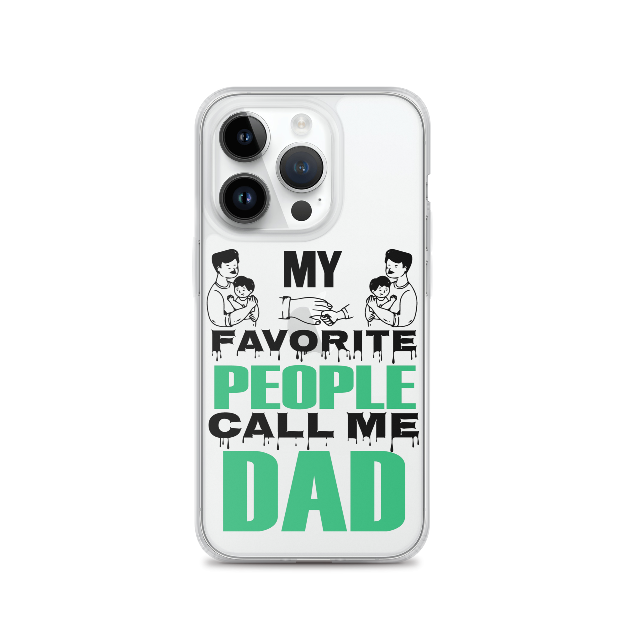 My Favorite People Call Me Dad Clear Case for iPhone®