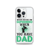 Who Needs A Superhero When You Have Dad Clear Case for iPhone®