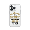 World's Greatest Farter I Mean Father Clear Case for iPhone®