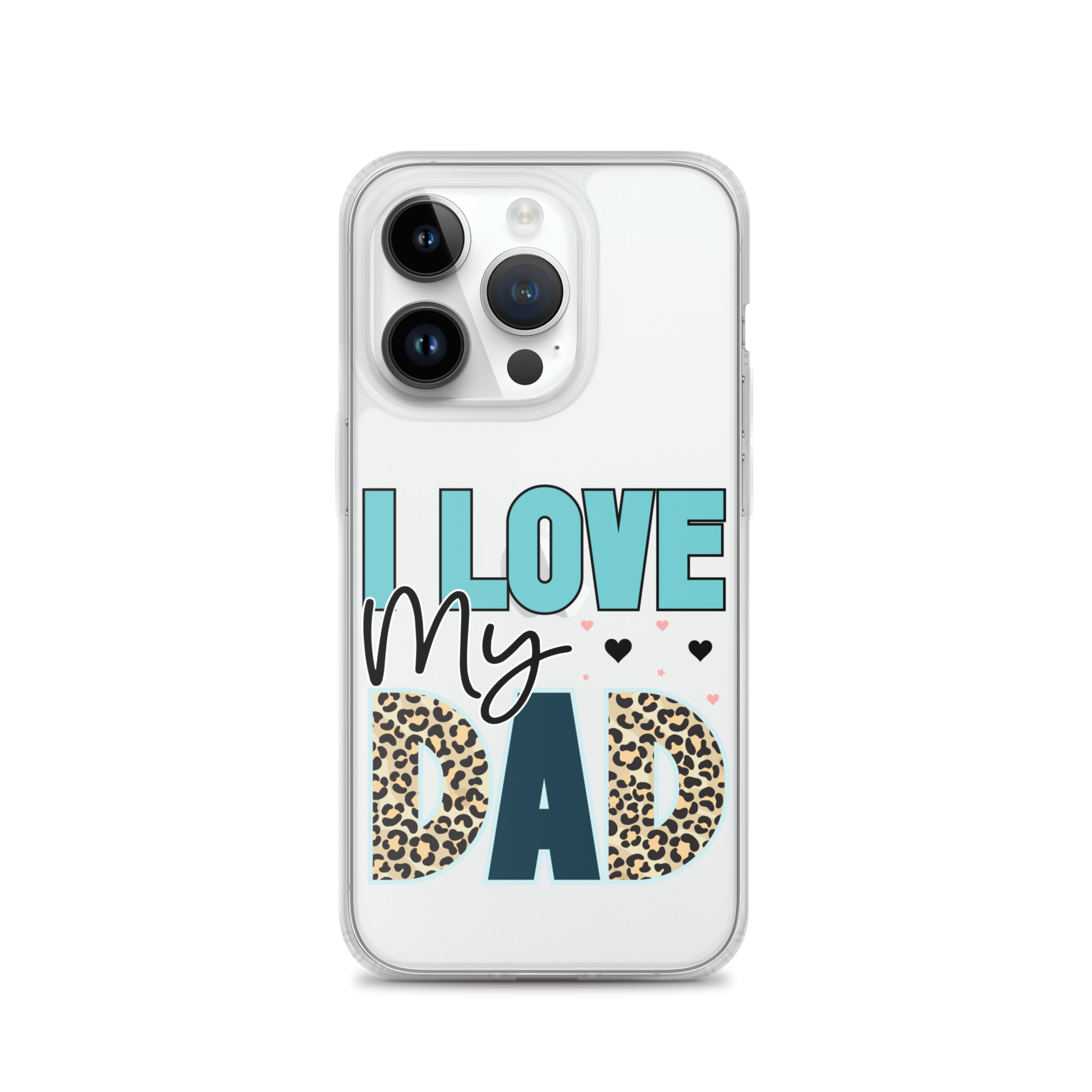 I Love My Dad Clear Case for iPhone®