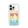 Dad And Son A Bond that can't Be Broken Clear Case for iPhone®