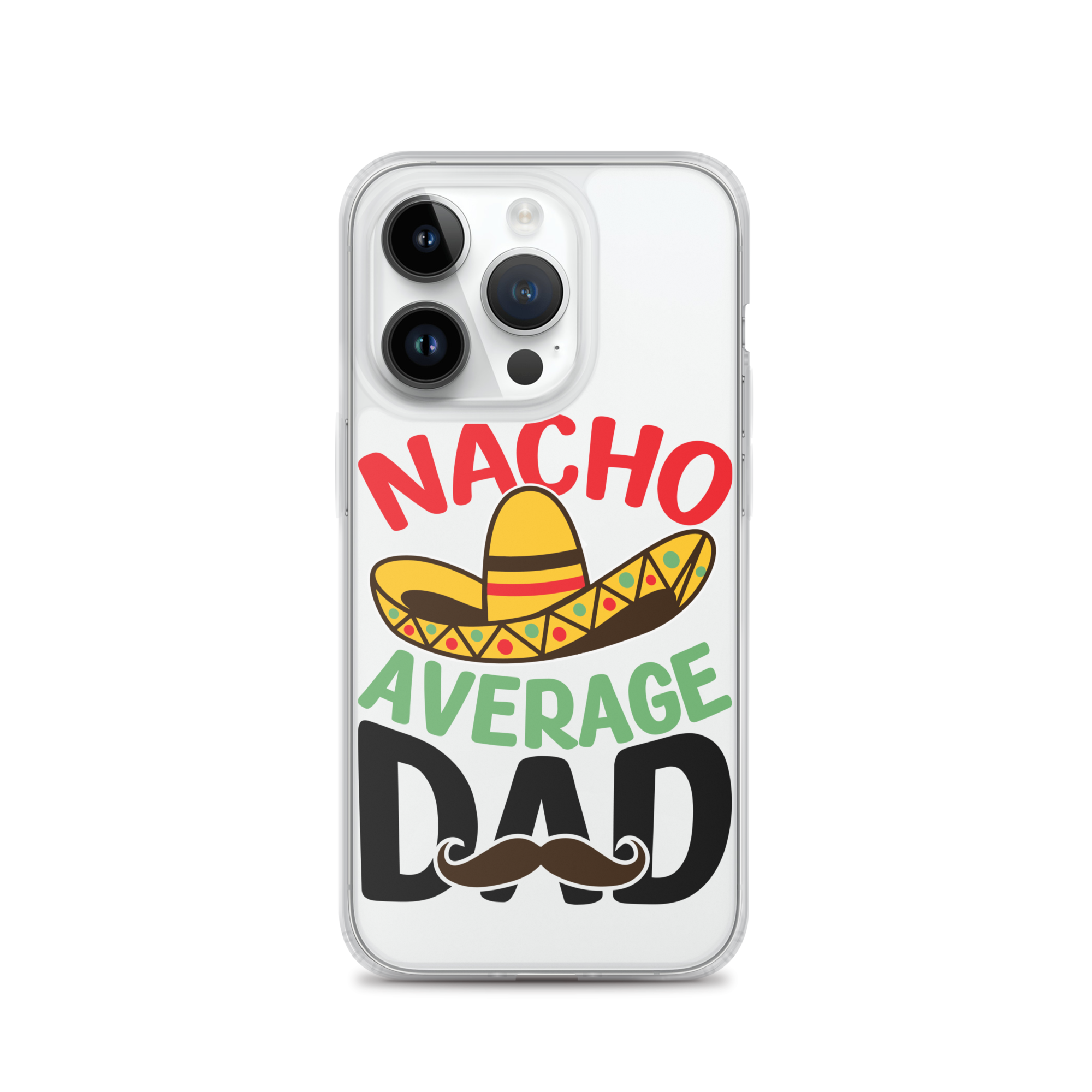 Nacho Average Dad Clear Case for iPhone®