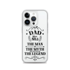 Dad Best Number 1 The Man The Myth The Legend Clear Case for iPhone®