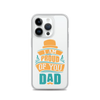 I Am Proud Of You Dad Clear Case for iPhone®