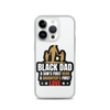 Black Dad A Son's First Hero A Daughter's First Love Clear Case for iPhone®