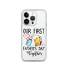 Our First Father's Day Together Clear Case for iPhone®