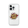 Super Dad Clear Case for iPhone®