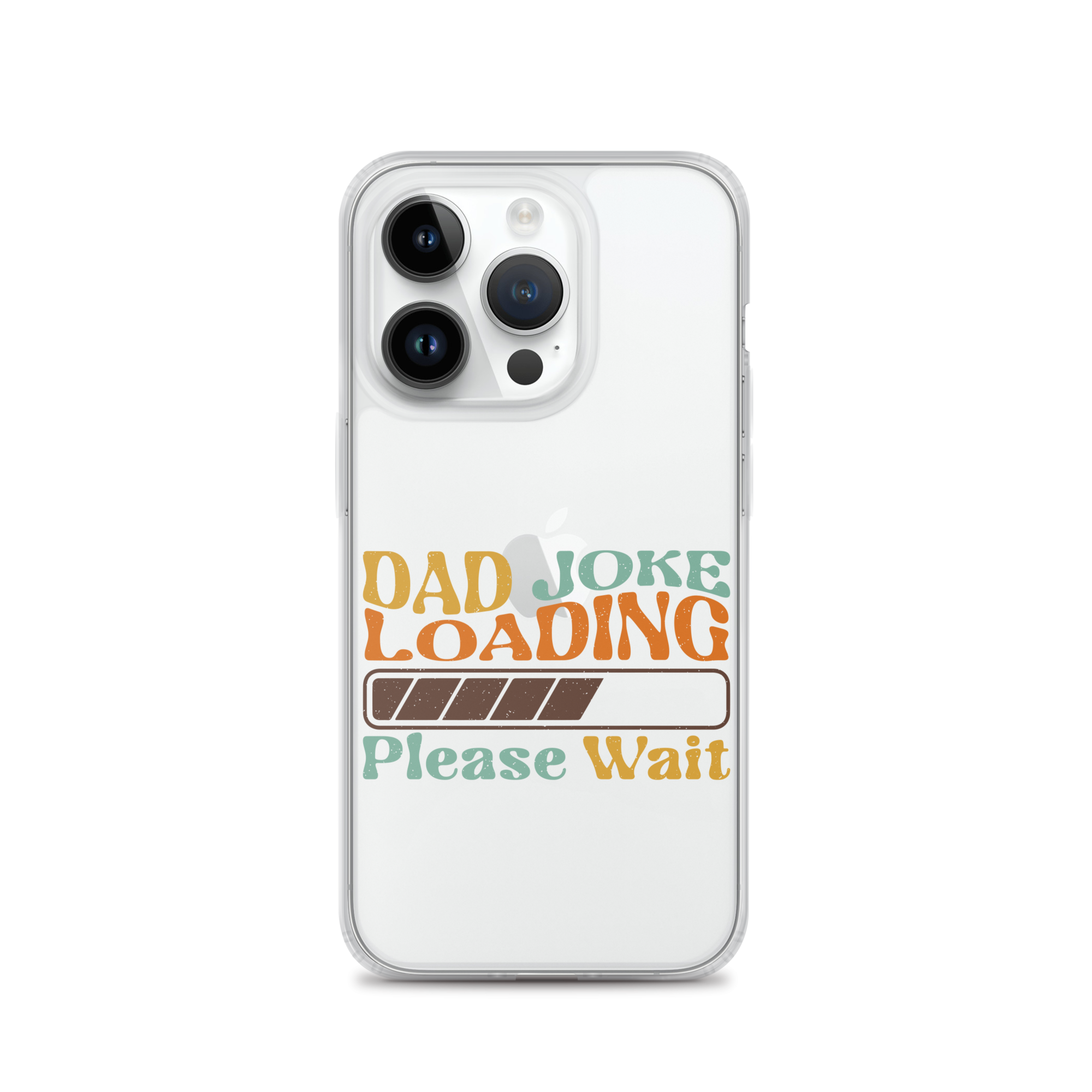 Dad Joke Loading Please Wait Clear Case for iPhone®