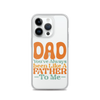 Dad You've Always Been Like A Father To Me Clear Case for iPhone®