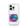 Bad Moms Club Clear Case for iPhone®