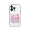 Bad Moms Club Clear Case for iPhone®