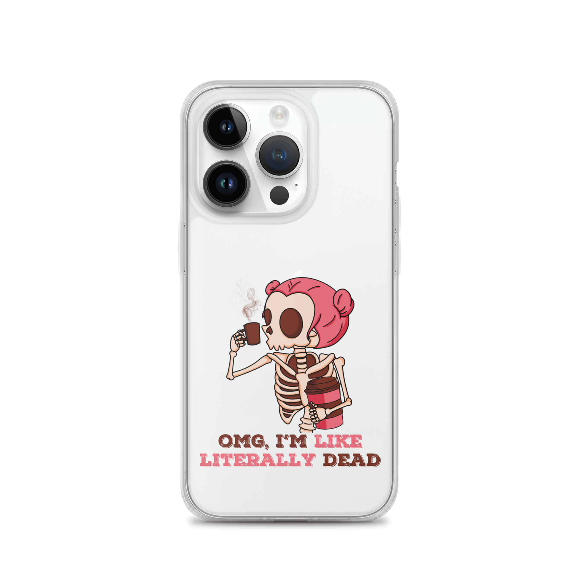 OMG, I'm Like Literally Dead Clear Case for iPhone®