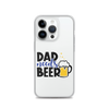 Dad Needs Beer Clear Case for iPhone®