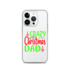 Crazy Christmas Dad Clear Case for iPhone®