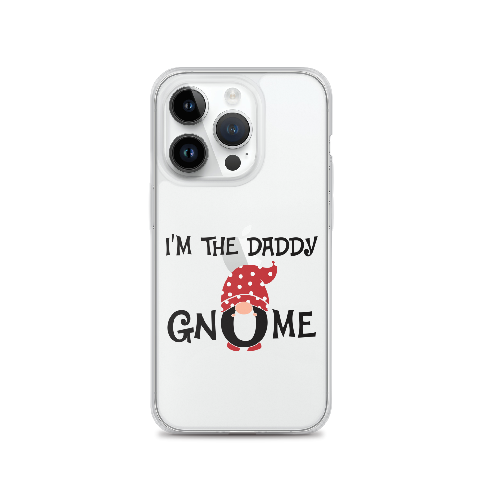 I'm The Daddy Gnome Clear Case for iPhone®