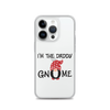 I'm The Daddy Gnome Clear Case for iPhone®