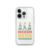 Dad Needs Beer Clear Case for iPhone®