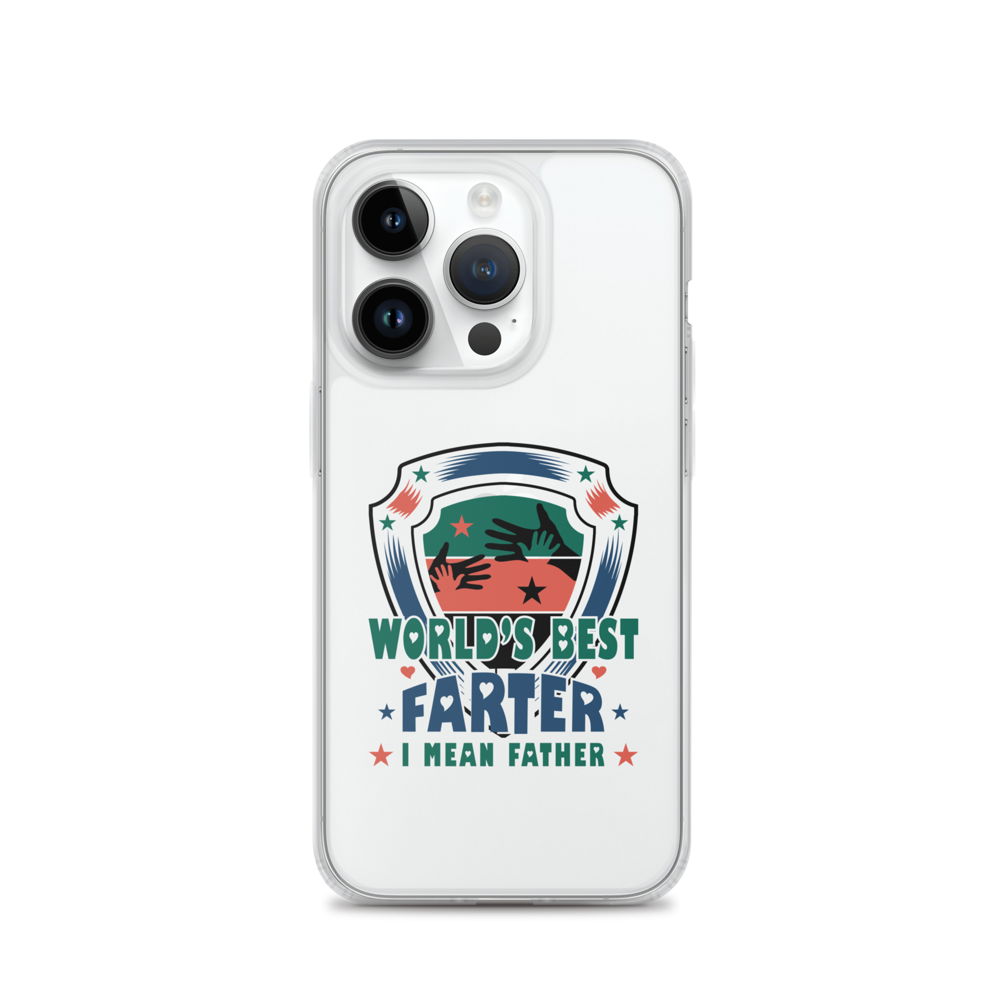 World's Best Farter I Mean Father Clear Case for iPhone®