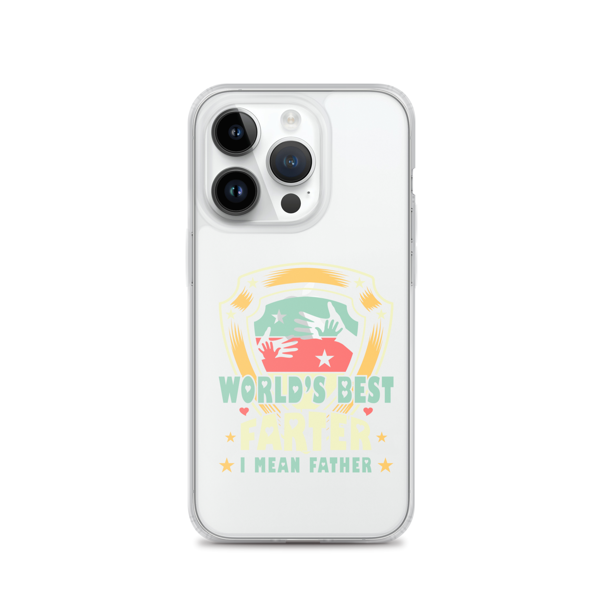 World's Best Farter I Mean Father Clear Case for iPhone®