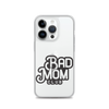 Bad Mom Club Clear Case for iPhone®