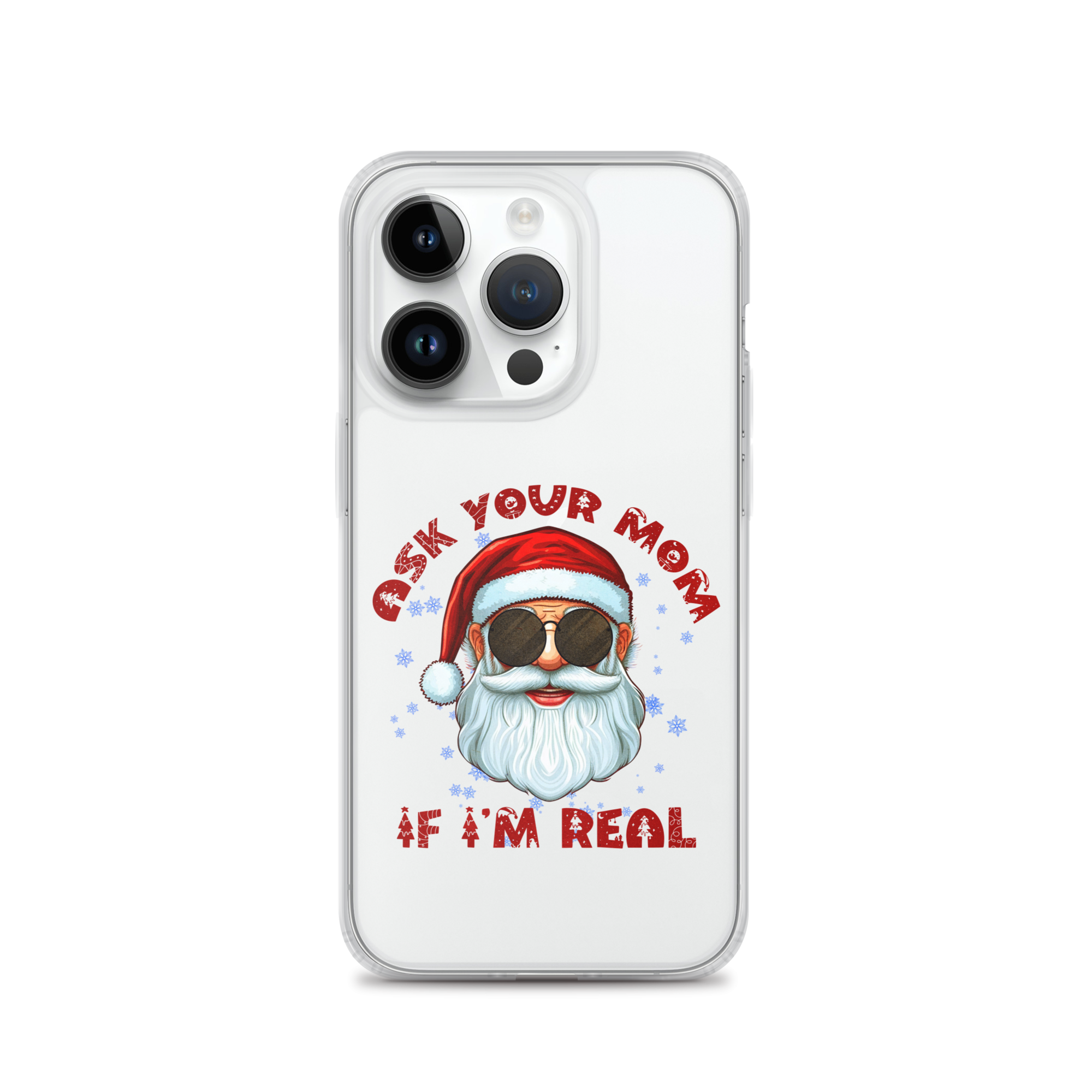 Ask Your Mom If I'm Real Clear Case for iPhone®