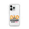 Dad Wisdom Go Ask Mom Clear Case for iPhone®