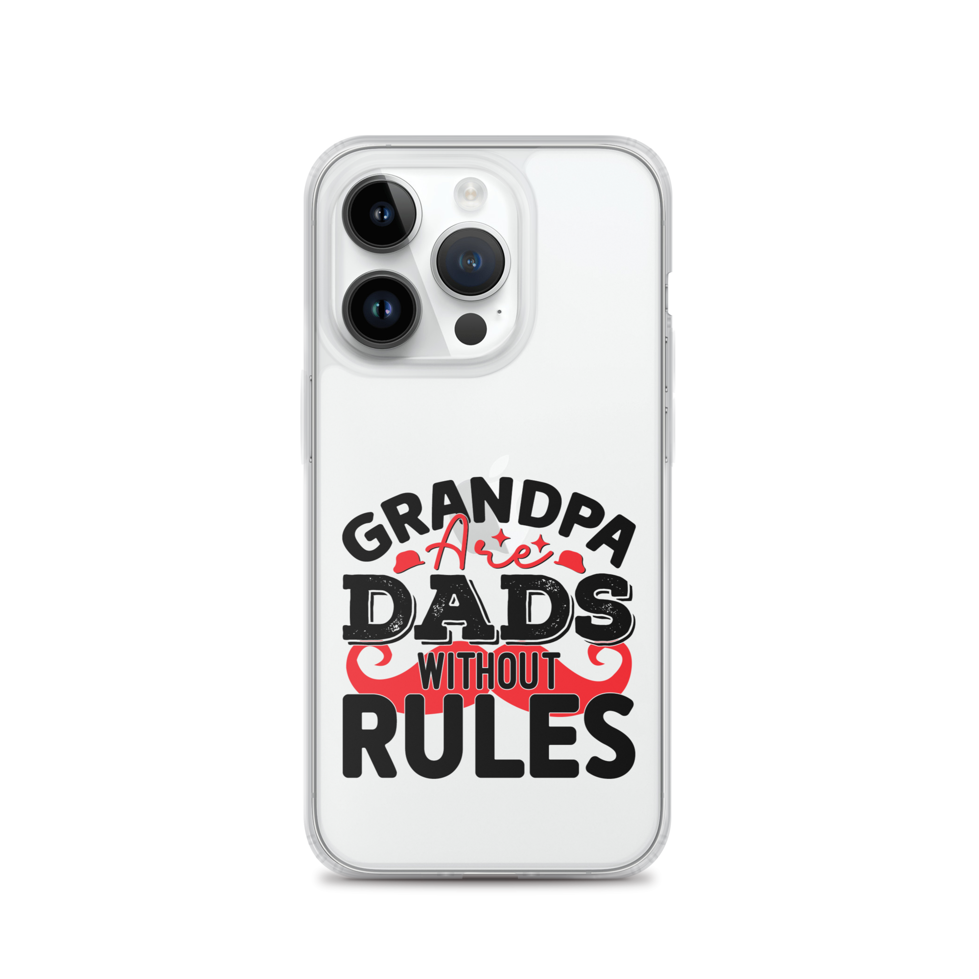 Grandpas Are Dads Without Rules Clear Case for iPhone®