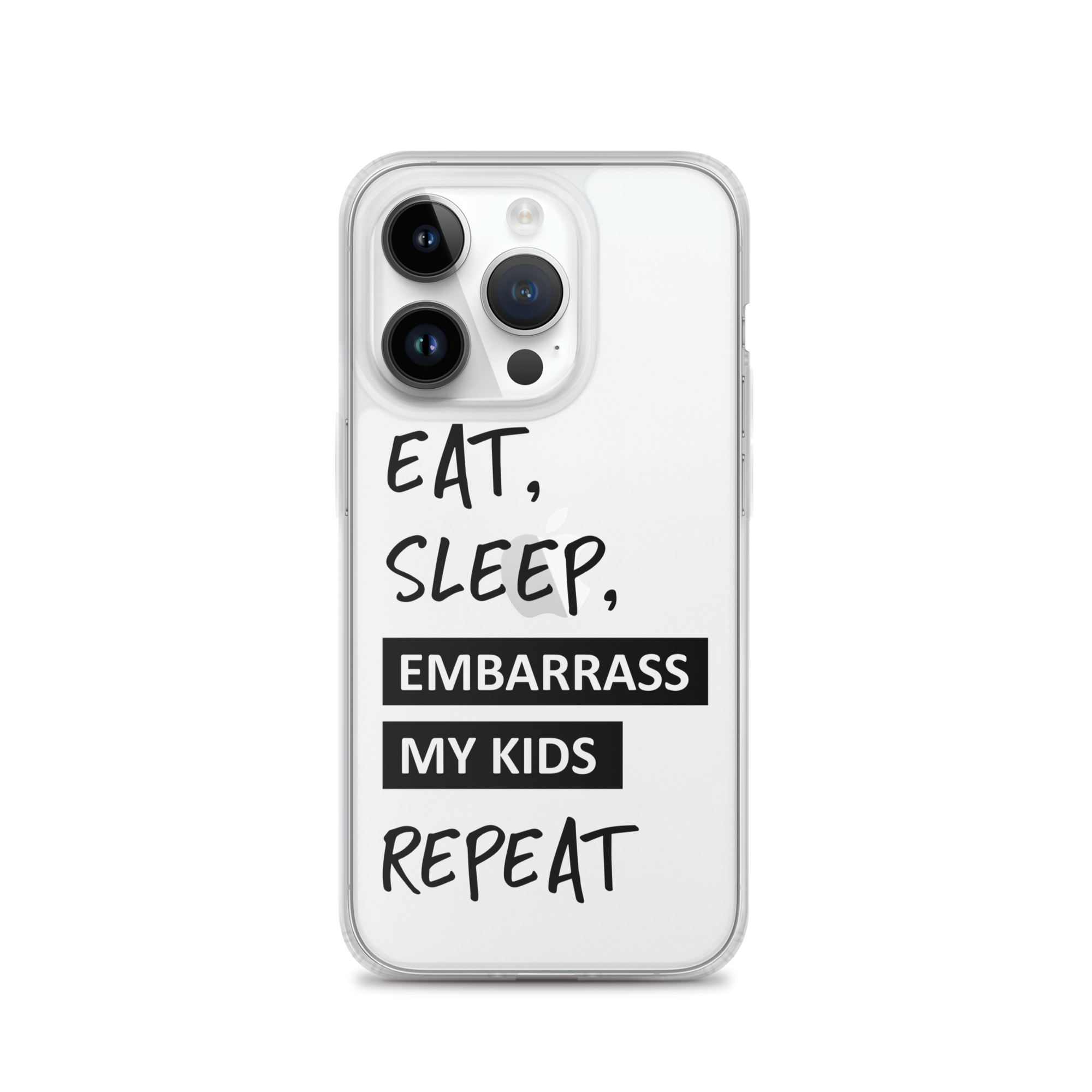 Eat, Sleep, Embarrass My Kids, Repeat Clear Case for iPhone®