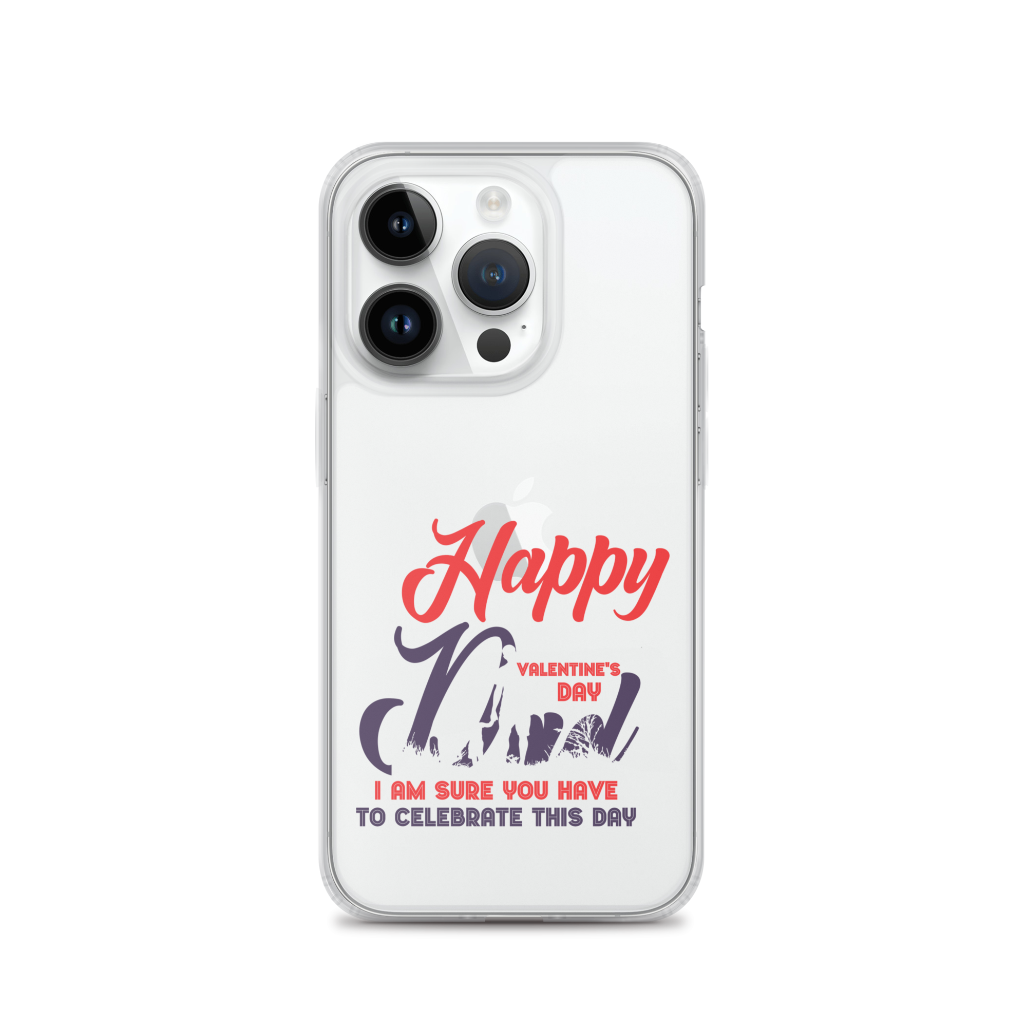 Happy Valentine's Day Dad I Am Sure You Have To Celebrate This Day Clear Case for iPhone®