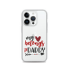 My Heart Belongs To Daddy Clear Case for iPhone®