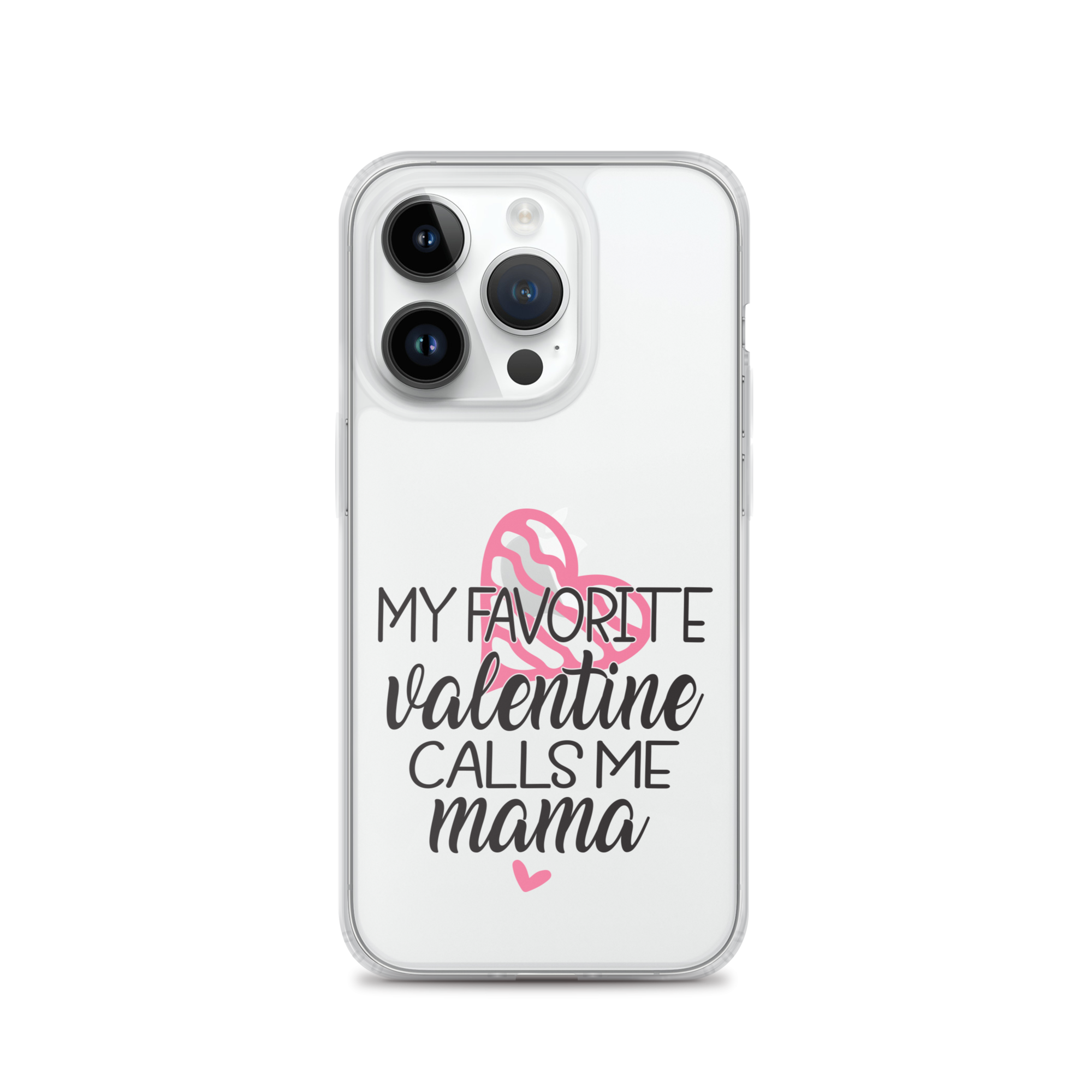 My Favorite Valentine Calls Me Mama Clear Case for iPhone®