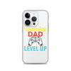 Birthday Dad Time To Level Up Clear Case for iPhone®