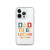 Dad To Be Loading Please Wait Clear Case for iPhone®