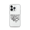 Pregnant AF Clear Case for iPhone®