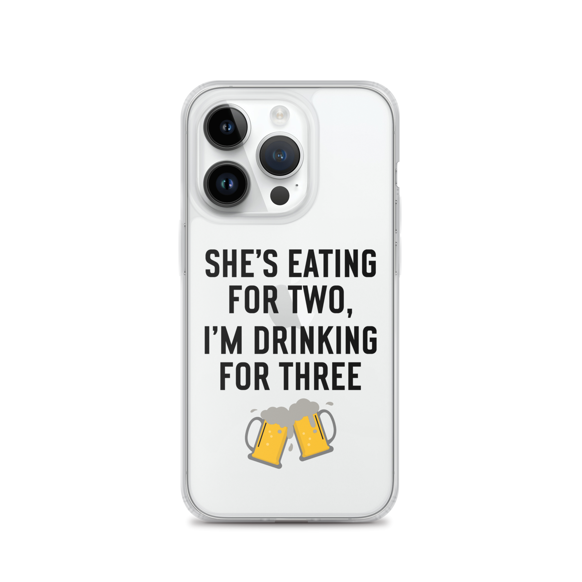 She Is Eating For Two, I'm Drinking For Three Clear Case for iPhone®