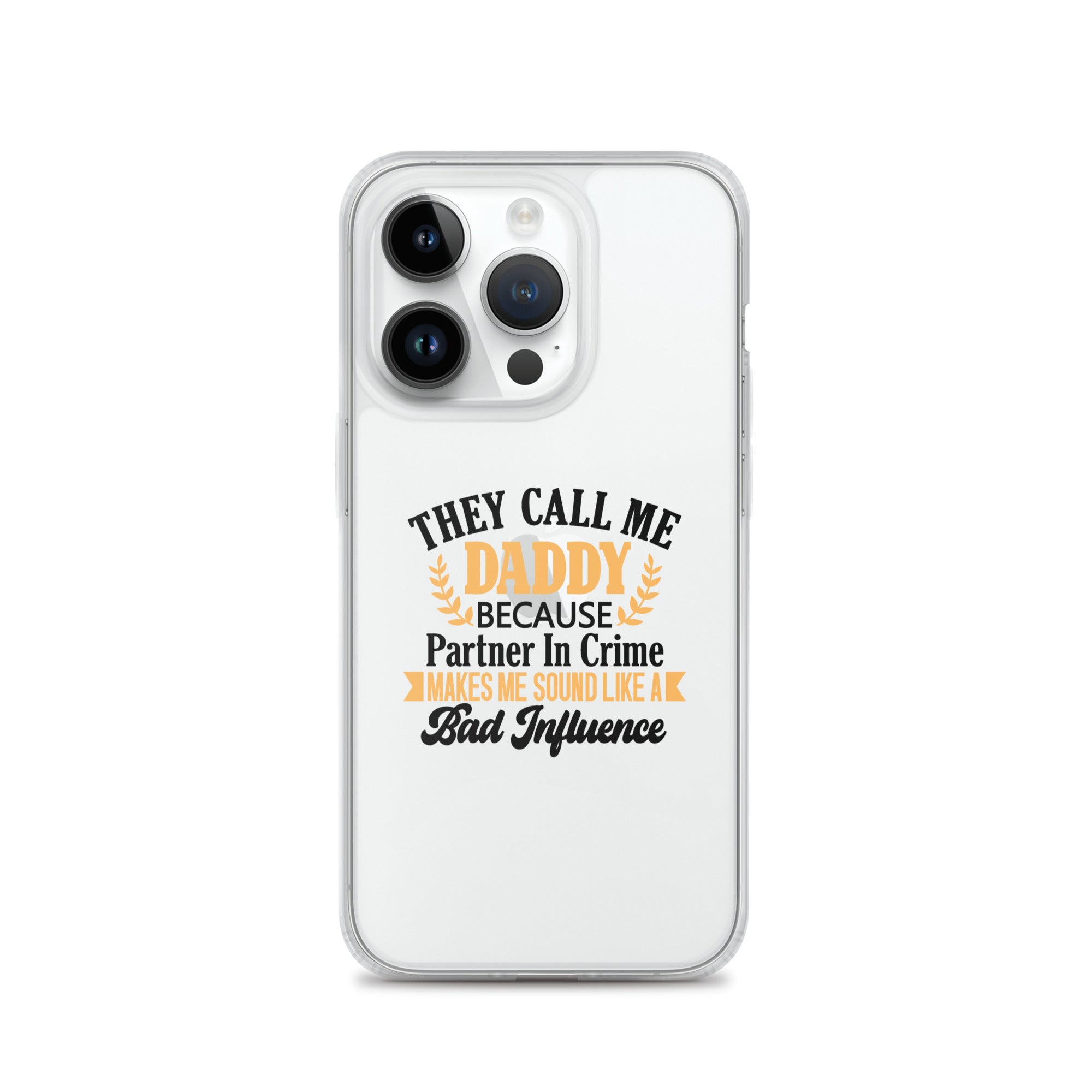 They Call Me Daddy Clear Case for iPhone®