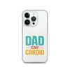 Your Dad Is My Cardio Clear Case for iPhone®